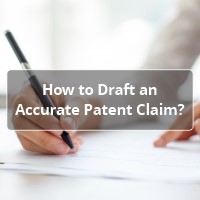 How to draft An Accurate Patent Claim