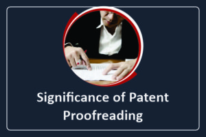 Significance of Patent Proofreading
