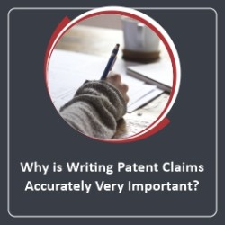Why is Writing Patent Claims Accurately Very Important